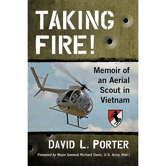 Taking Fire!: Memoir of an Aerial Scout in Vietnam, (Paperback)