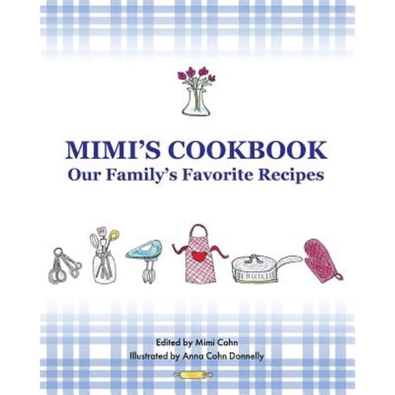 Pre-Owned Mimi's Cookbook: Our Favorite Family Recipes (Paperback)
