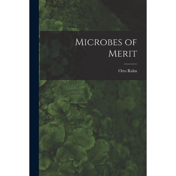 Microbes of Merit, (Paperback)