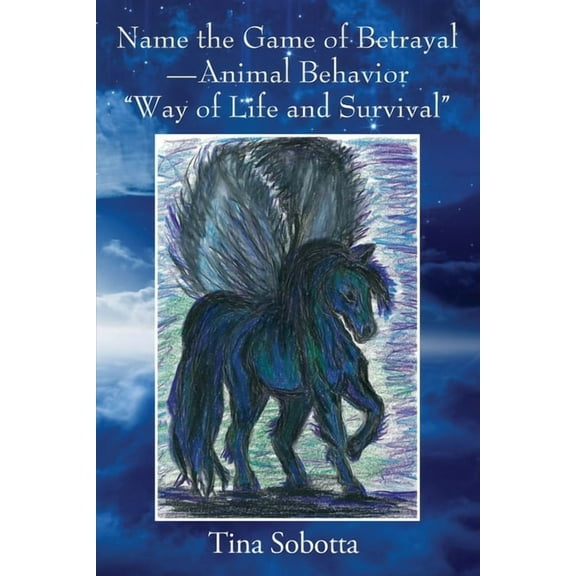 Name the Game of Betrayal - Animal Behavior "Way of Life and Survival", (Paperback)