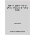 thumbnail image 1 of Pre-Owned Harpoon Battlebook: The Official Strategies & Tactics Guide (Paperback) 1559581271 9781559581271, 1 of 1