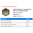 thumbnail image 2 of Expansion Tank Cap - Compatible with 2005 - 2016 Chevy Equinox 2006 2007 2008 2009 2010 2011 2012 2013 2014 2015, 2 of 2