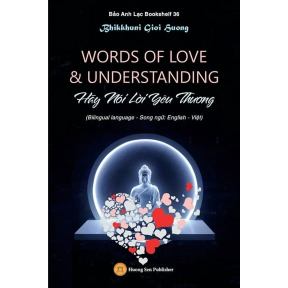 WORDS OF LOVE & UNDERSTANDING (Hãy Nói Lời Yêu Thương), (Paperback)