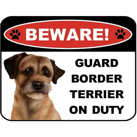 Border Guard - Beware Guard Border Terrier on Duty (v1) 9 inch x 11.5 inch Laminated Dog Sign