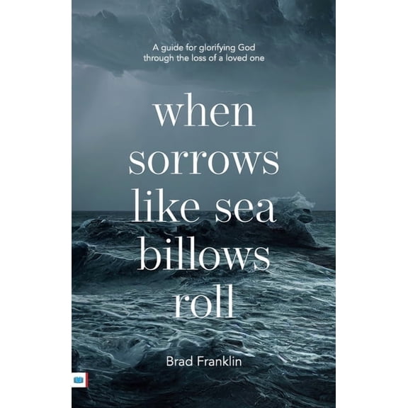 When sorrows like sea billows roll, (Paperback)