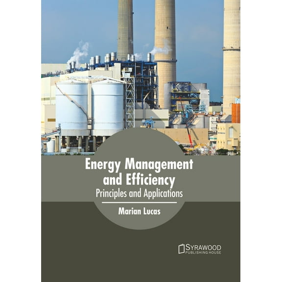 Energy Management and Efficiency: Principles and Applications, (Hardcover)