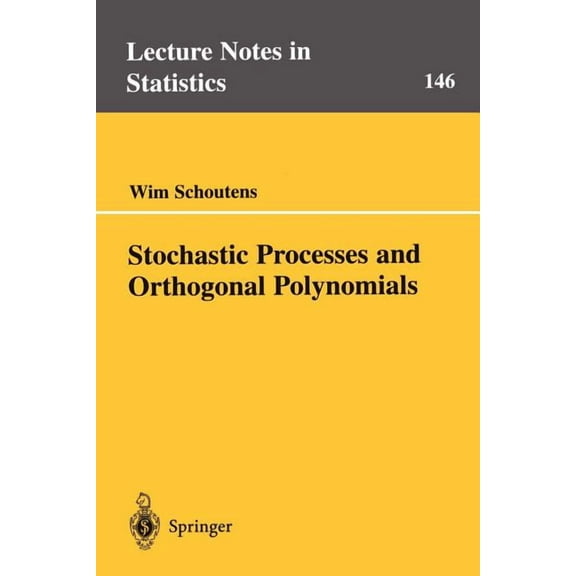 Lecture Notes in Statistics Stochastic Processes and Orthogonal Polynomials, Book 146, (Paperback)