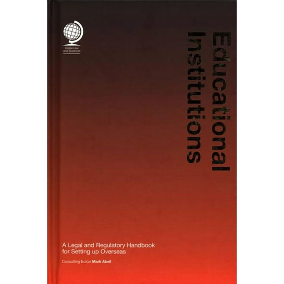 Educational Institutions : A Legal and Regulatory Handbook for Setting up Overseas (Hardcover)