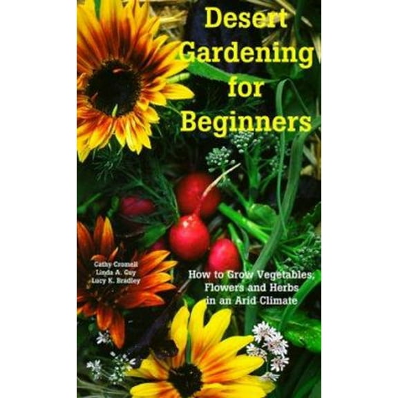 Pre-Owned Desert Gardening for Beginners (Paperback) 0965198723 9780965198721