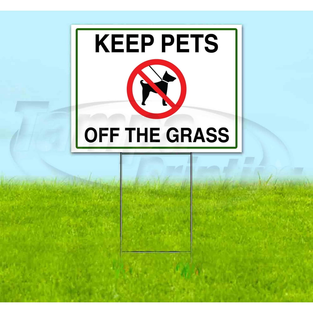 KEEP PETS OFF THE GRASS (18" x 24") Yard Sign, Quantity Discounts, MultiPacks, Includes Metal