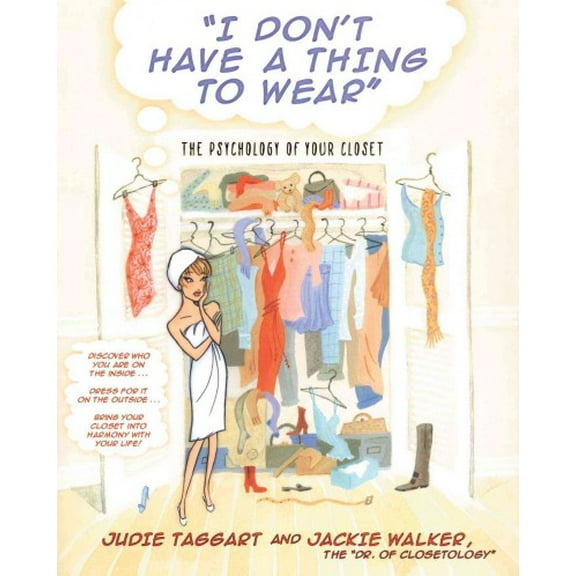 Pre-Owned I Don't Have a Thing to Wear: The Psychology of Your Closet Paperback