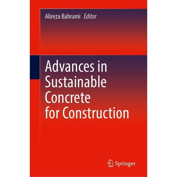 Advances in Sustainable Concrete for Construction, (Hardcover)