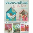thumbnail image 1 of Papercrafting en un Rien de Temps: 50 Projets Inspirants Fabriqués à Partir de Papier, 1 of 1