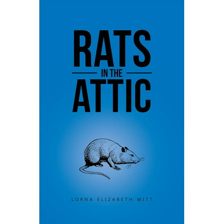 Rats in the Attic - eBook (Best Way To Kill Rats In Attic)