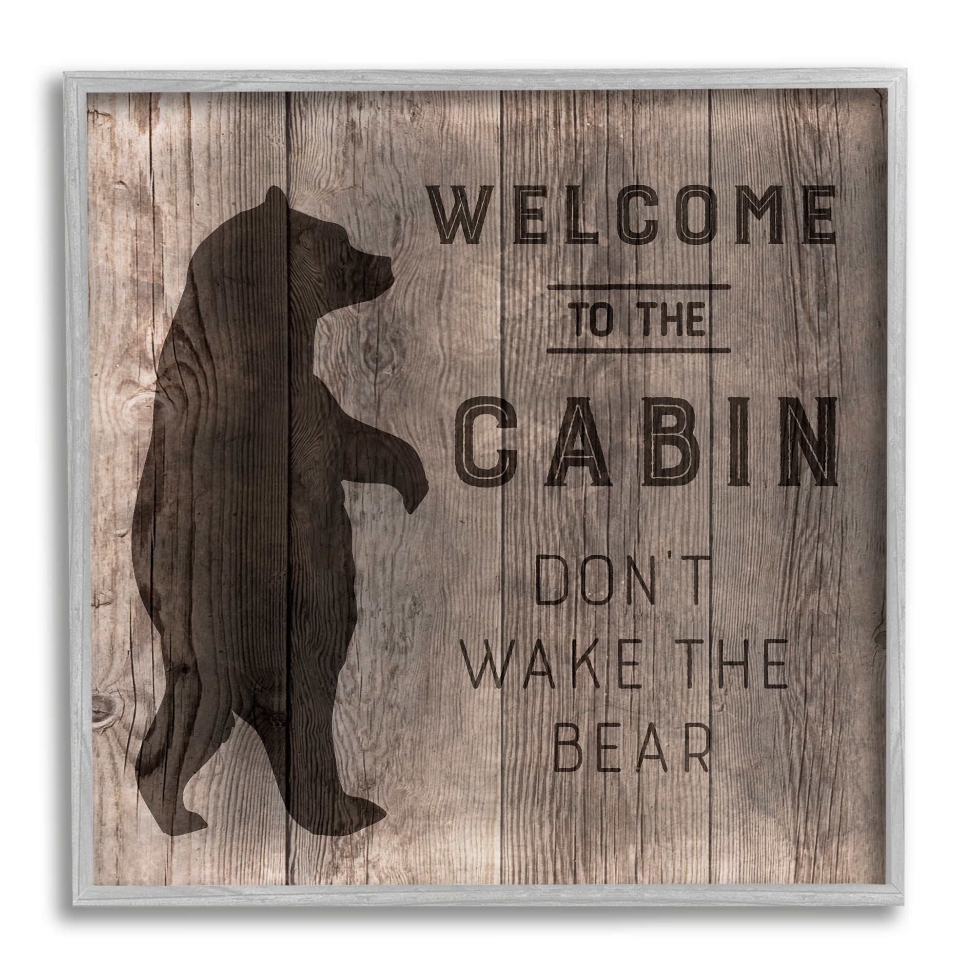 Stupell Industries Welcome to Cabin Don’t Wake Bear Rustic Phrase, 24 x 24, Design by CAD Designs