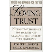 Pre-Owned Loving Trust: The Right Way to Provide for Yourself and Guarantee...; Revised and Expanded (Hardcover) 0670847151 9780670847150