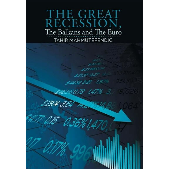 The Great Recession, The Balkans and The Euro (Hardcover)