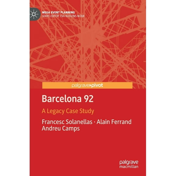 Mega Event Planning Barcelona 92: A Legacy Case Study, (Hardcover)