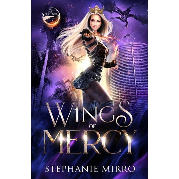 The Last Phoenix Wings of Mercy: An Urban Fantasy Romance, Book 7, (Paperback)