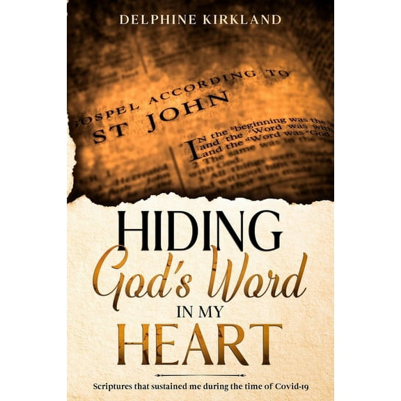 Hiding God's Word in my Heart : Scriptures that sustained me during the time of Covid-19 (Paperback)