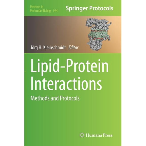 Methods in Molecular Biology Lipid-Protein Interactions: Methods and Protocols, Book 974, (Hardcover)