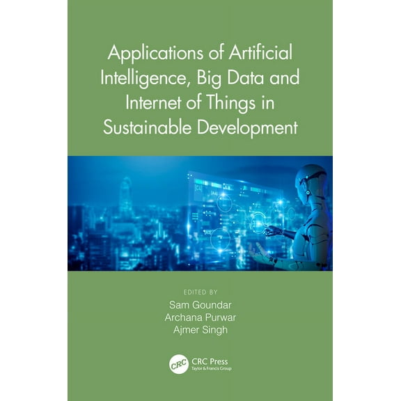 Applications of Artificial Intelligence, Big Data and Internet of Things in Sustainable Development, (Hardcover)