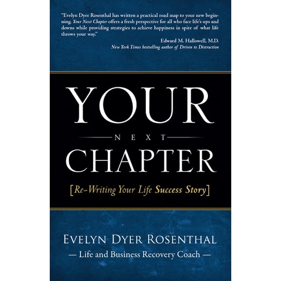 Your Next Chapter: Re-Writing Your Life Success Story, (Paperback)