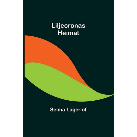 Liljecronas Heimat, (Paperback)