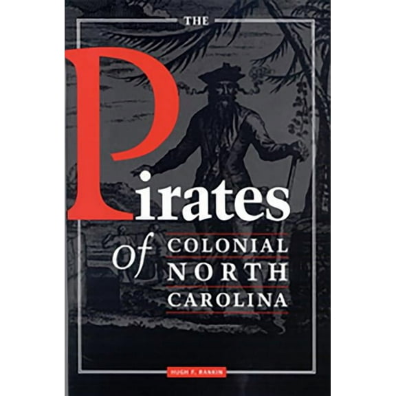 The Pirates of Colonial North Carolina, (Paperback)