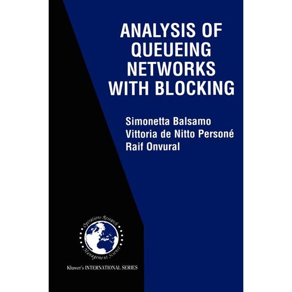 International Operations Research & Mana Analysis of Queueing Networks with Blocking, Book 31, (Paperback)