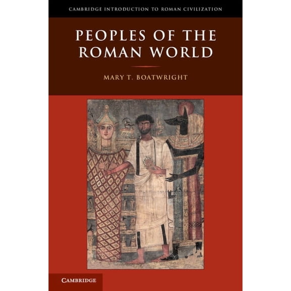 Cambridge Introduction to Roman Civiliza Peoples of the Roman World, (Paperback)