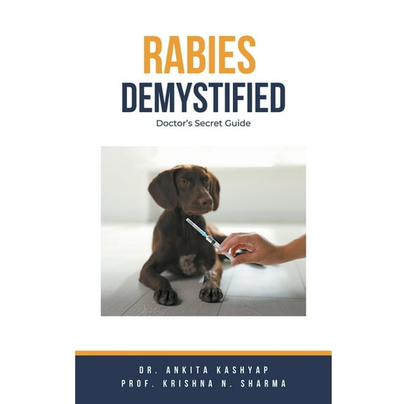 Rabies Demystified: Doctor's Secret Guide, (Paperback)