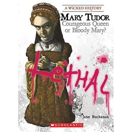 Mary Tudor : Courageous Queen or Bloody Mary?