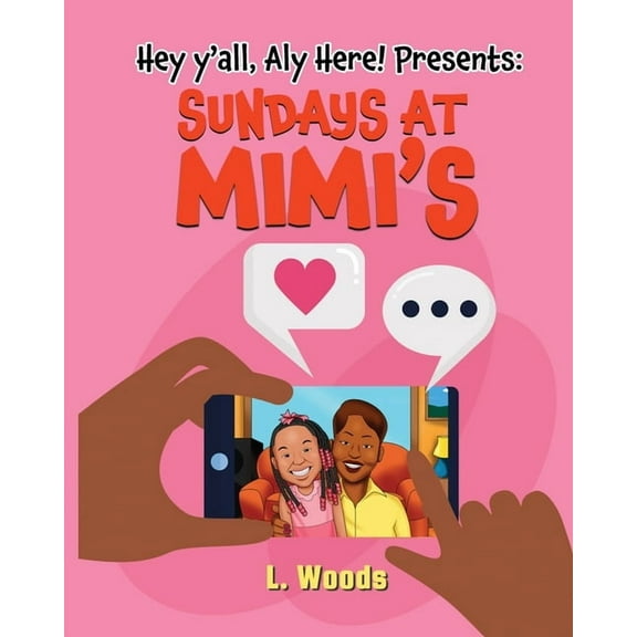 Hey Y'all, Aly Here! Presents: Sundays at MiMi's, (Paperback)