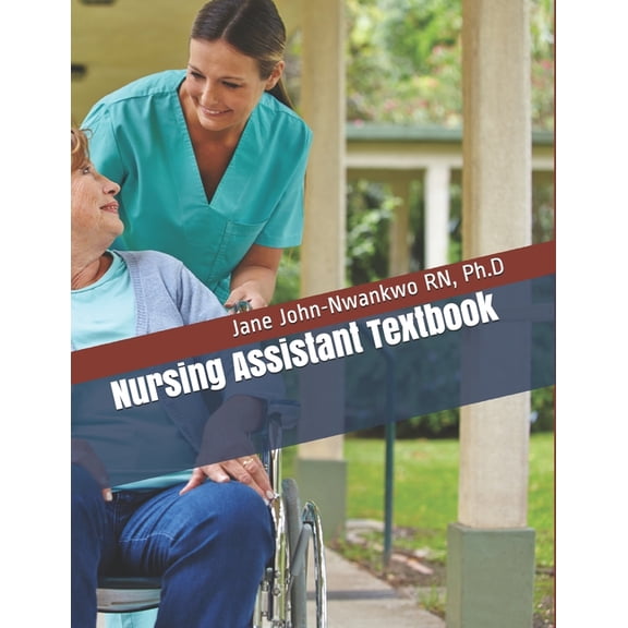 Nursing Assistant Textbook: Senior Care Principles for the CNA, (Paperback)
