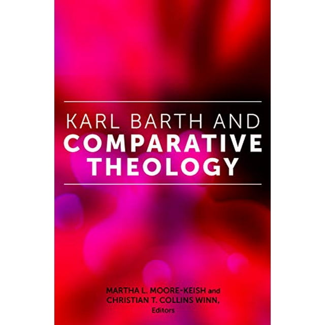 Karl Barth et la Théologie Comparée (Théologie Comparative: Penser à Travers les Traditions)