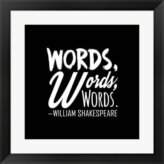 Words Words Words Shakespeare White by Quote Master, Framed Wall Art, 19.5W x 19.5H