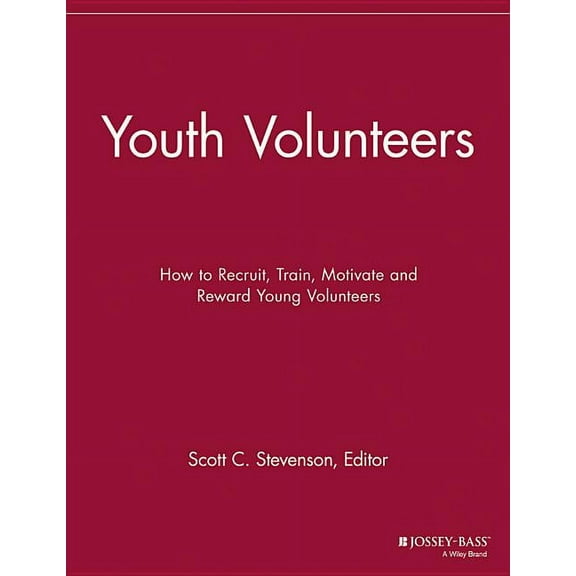 Volunteer Management Report: Youth Volunteers: How to Recruit, Train, Motivate and Reward Young Volunteers (Paperback)