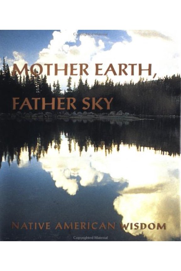 Pre-Owned Mother earth, father sky : Native American wisdom by Felicia Wiggins Mother earth, father sky : Native American wisdom (Hardcover) 0740700731 9780740700736