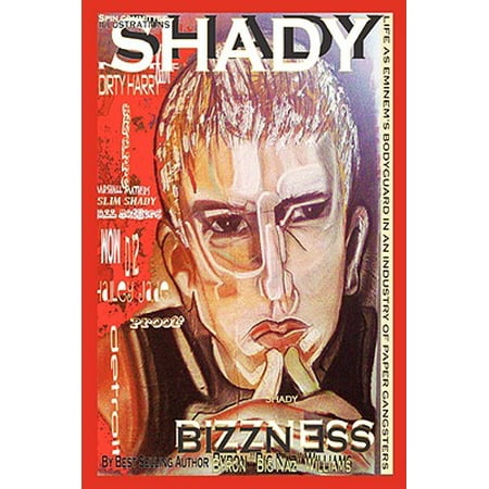 Shady Bizzness' Life as Eminem's Bodyguard in an Industry of Paper
