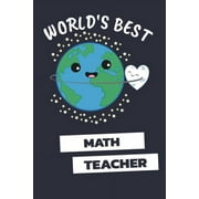 World's Best Math Teacher: Notebook / Journal with 110 Lined Pages