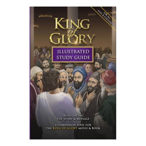 Pre-Owned King of Glory Illustrated Study Guide: A Companion Tool for the King of Glory Movie & Book (Paperback) 1620410052 9781620410059