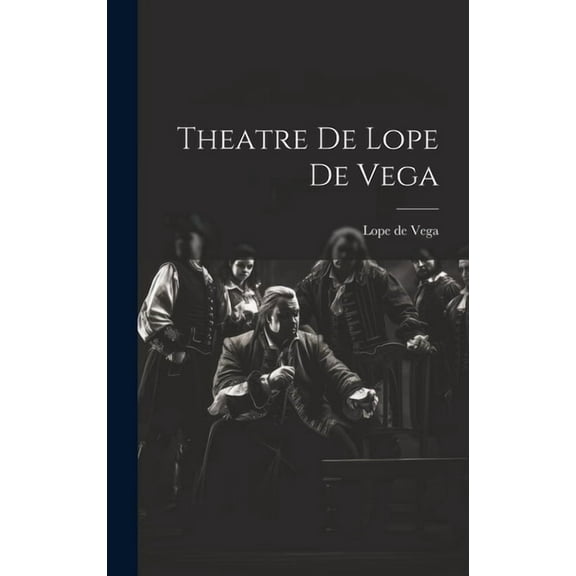 Theatre de Lope de Vega (Hardcover)