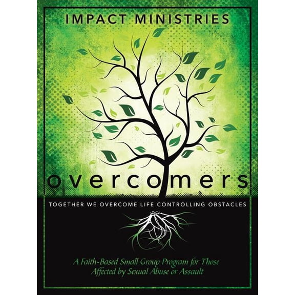 Overcomers A Faith-Based Small Group Program for Those Affected by Sexual Abuse or Assault, (Paperback)