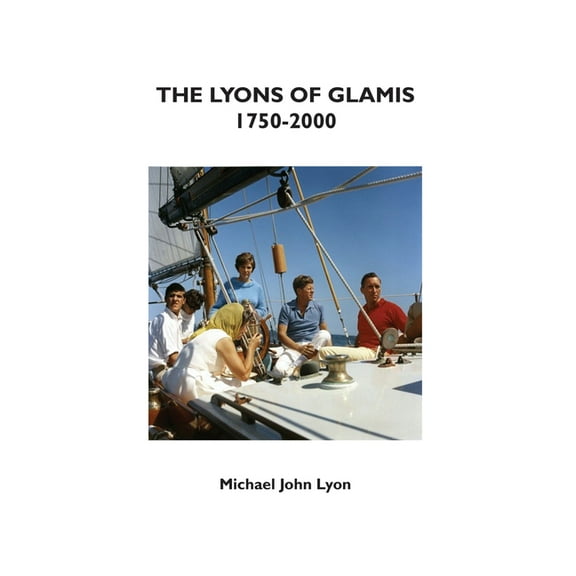 The Lyons of Glamis 1750-2000, (Paperback)
