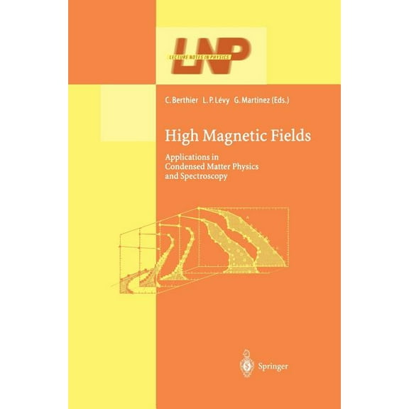 Lecture Notes in Physics High Magnetic Fields: Applications in Condensed Matter Physics and Spectroscopy, Book 595, (Paperback)