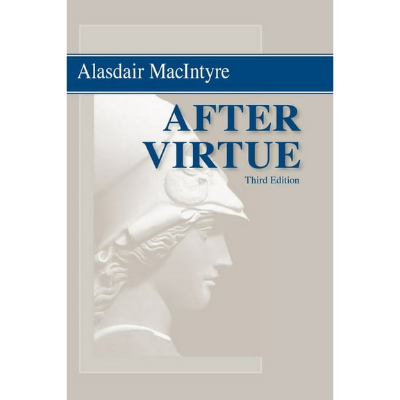 After Virtue: A Study in Moral Theory, Third Edition, (Paperback)