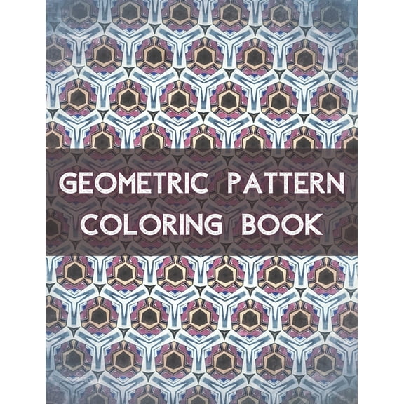 Geometric Pattern Coloring Book: 100 Unique Geometric Pattern Coloring Book for Adult, Perfect for Relaxation and Stress Relief
