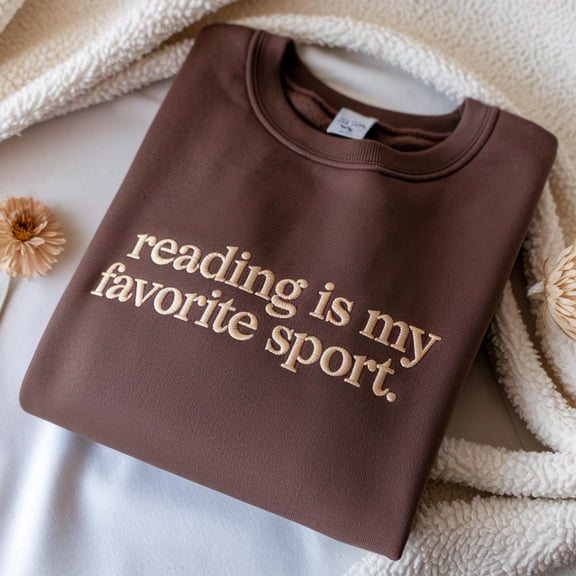 Embroidered Reading Is My Favorite Sport Sweatshirt, Book Lover Gift