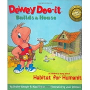 Pre-Owned: Dewey Doo-it Builds a House: A Children's Story About Habitat for Humanity (Hardcover, 9780974514321, 0974514322)